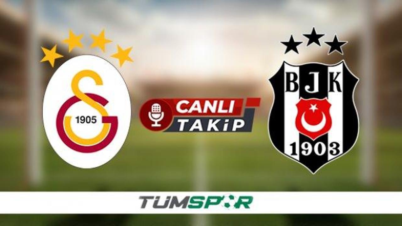 Galatasaray Beşiktaş CANLI takip! GS-BJK canlı anlatım