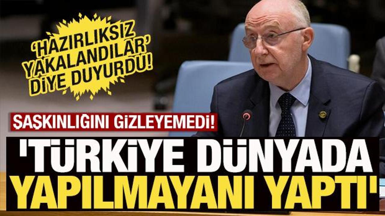 Şaşkınlığını gizleyemedi: 'Türkiye, dünyada yapılmayanı yaptı'