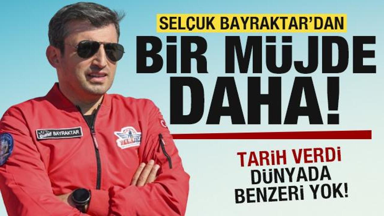 Selçuk Bayraktar'dan bir müjde daha! Tarih verdi: Dünyada çok eşi benzeri yok