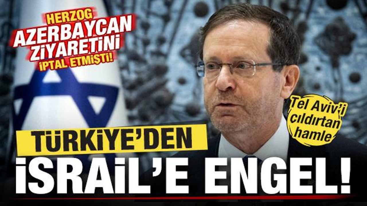 Türkiye'den İsrail'e veto! Herzog ziyaretini iptal etmişti! Tel Aviv'i çıldırtan hamle